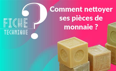 Comment nettoyer ses pièces de monnaie Monnaie Magazine