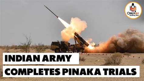 Indian Army Completes Pinaka Trials Successfully Tested In Pokhran