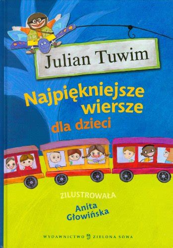 Najpi Kniejsze Wiersze Dla Dzieci Tuwim Julian Zvab