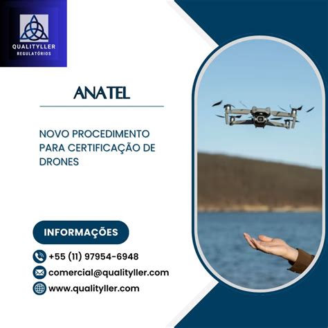 Drones Anatel Simplifica Processo De Certifica O