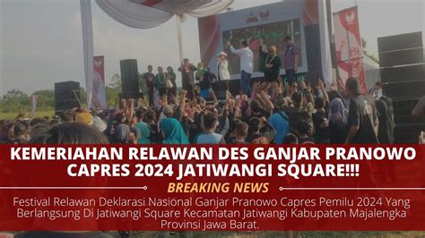 Suara Relawan Des Ganjar Pranowo Pecah Di Majalengka Jatiwangi Square