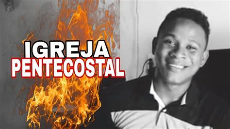 O QUE É IGREJA PENTECOSTAL ONDE TUDO COMEÇOU By JOSIEL ALVES YouTube