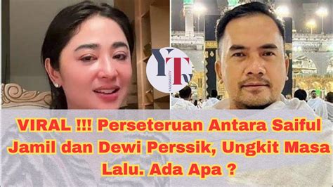 Perseteruan Antara Saiful Jamil Dan Dewi Perssik Ungkit Masa Lalu