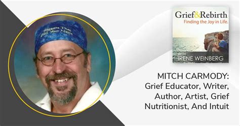 Mitch Carmody Grief Educator Writer Author Artist Grief
