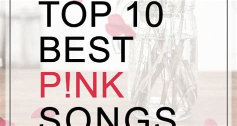 Best P!NK Songs Top 10 All-Time List