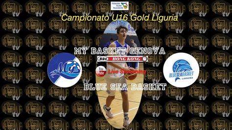 My Basket Genova Vs Blue Sea Basket Lavagna U16 Gold Liguria YouTube