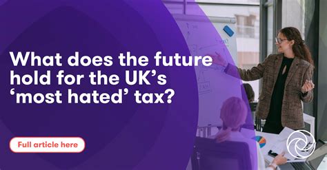 What Does The Future Hold For The Uks ‘most Hated Tax Grant Thornton