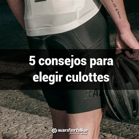 5 Aspectos En Los Que Fijarte Para Elegir Un Culotte Sanferbike