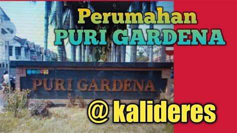 Perumahan Puri Gardena Di Kalideres Jakbar Youtube