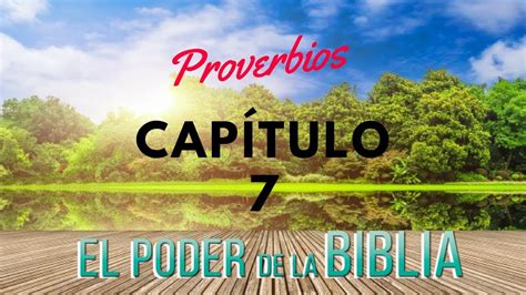 Proverbios Capítulo 7 El Poder de la Biblia Audio y letra Biblia