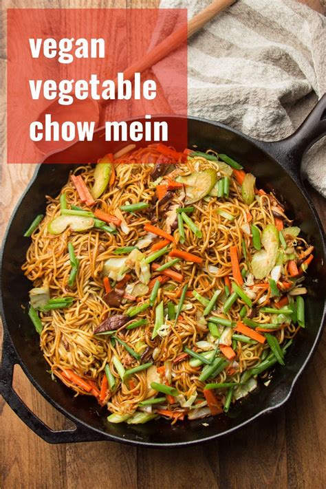 Vegan Vegetable Chow Mein Vegetable Chow Mein Vegan Dinner Recipes