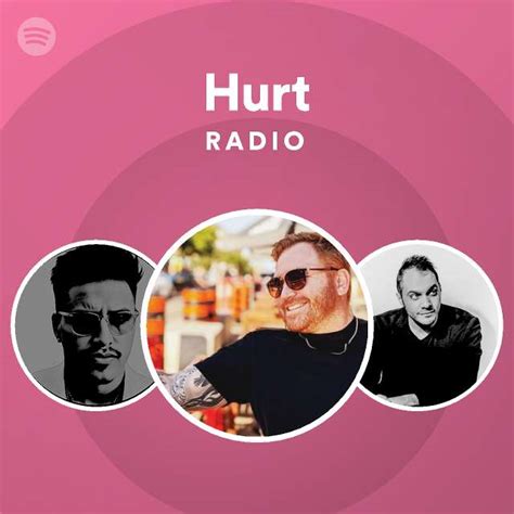 Hurt Radio - playlist by Spotify | Spotify