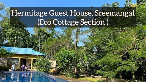 Hermitage Eco Cottage Resort Sreemangal Moulvibazar Bangladesh