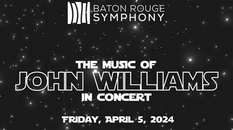 The Music of John Williams — Baton Rouge Symphony Orchestra