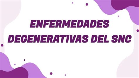 Enfermedades Neurodegenerativas Melody Ames Udocz