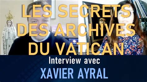 LES SECRETS DU VATICAN RÉVÉLÉS INTERVIEW AVEC XAVIER AYRAL YouTube