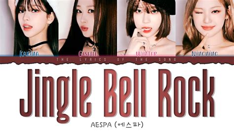 Aespa Jingle Bell Rock Color Coded Lyrics Esp Eng Youtube