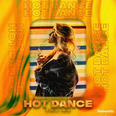 Stream Semantic Sounds Listen To Hot Dance Vol Playlist Online For Free On Soundcloud