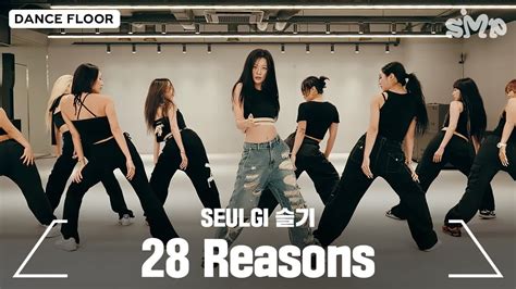 Seulgi 슬기 28 Reasons Dance Practice Youtube