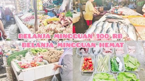 BELANJA MINGGUAN 100RB FOOD PREPARATION BELANJA MINGGUAN DI PASAR