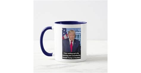 Donald Trump I Love Waking Up In The Morning Mug Zazzle