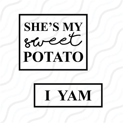 Shes My Sweet Potato I Yam Svg Thanksgiving Svg Cut Etsy