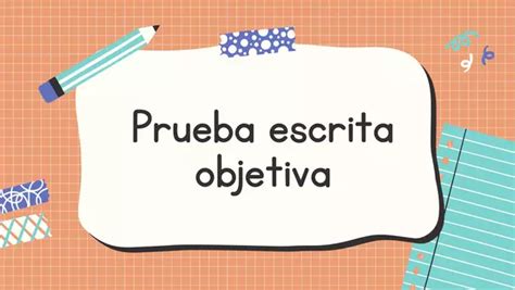 Requisitos De Una Prueba Escrita Objetiva Profe Social