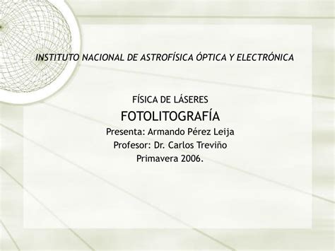 Ppt Instituto Nacional De Astrof Sica Ptica Y Electr Nica