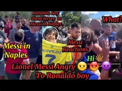 Lionel Messi Angry Reactions To Ronaldo Boy Ll Boy Say Ronaldo