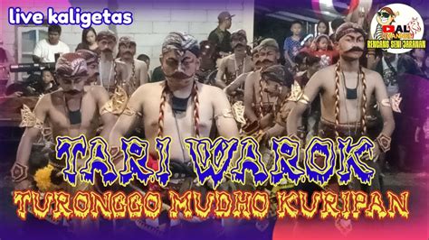 TMK TURONGGO MUDHO KURIPAN TERBARU TARI WAROK LIVE KALIGETAS