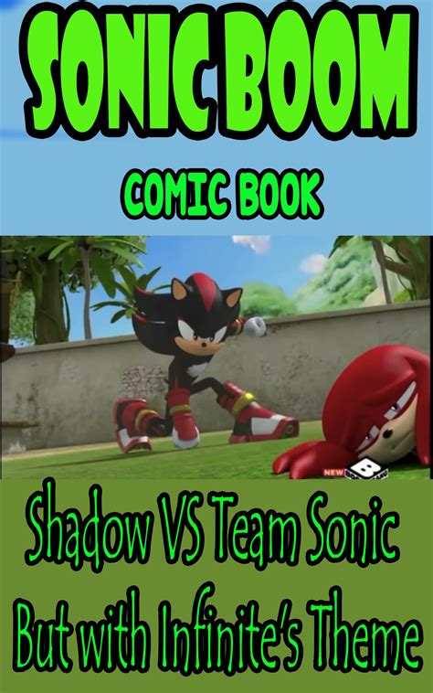 Sonic boom comic book: Shadow VS Team Sonic But with Infinite's Theme by Joan Hammond | Goodreads