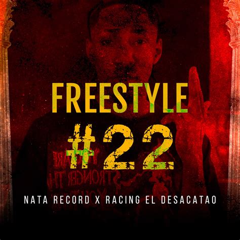 Freestyle 22 Single Album By Nata Record Racing El Desacatao