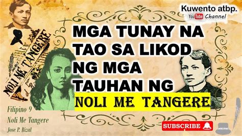 Mga Totoong Tao Sa Likod Ng Mga Tauhan Ng Noli Me Tangere Youtube