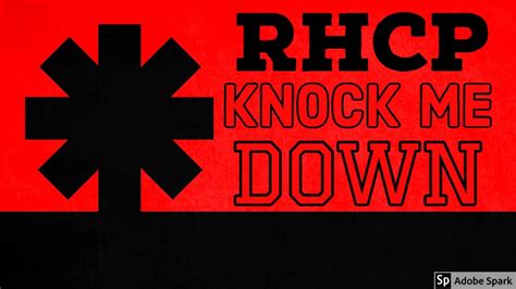 Red Hot Chili Peppers Knock Me Down Lyrics Youtube