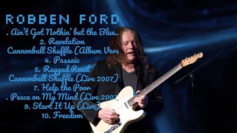 Robben Ford Hits That Made Headlines In 2024 Greatest Hits Lineup Homogeneous Youtube