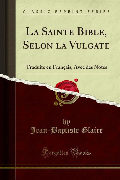 Amazon La Sainte Bible Selon La Vulgate Traduite En Fran Ais