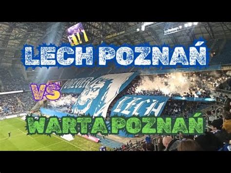 Lech Pozna Vs Warta Pozna Oprawa Kiboli Kolejorza Derby Poznania Dla