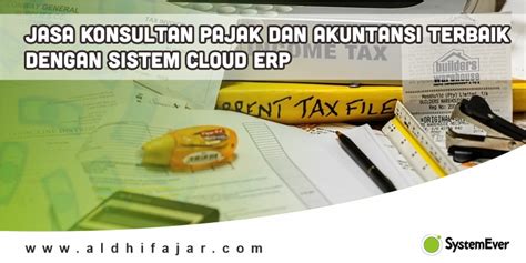 Jasa Konsultan Pajak Dan Akuntansi Terbaik Dengan Sistem Cloud ERP