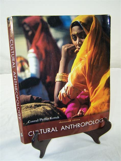 Cultural Anthropology Thirteenth Edition Conrad Phillip Kottak Book