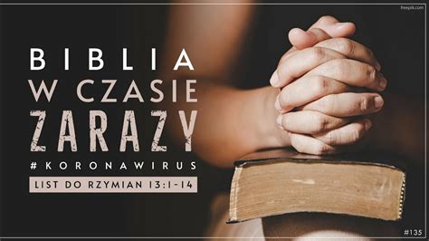 Biblia W Czasie Zarazy 135 List Do Rzymian 13 1 14 720p CDA