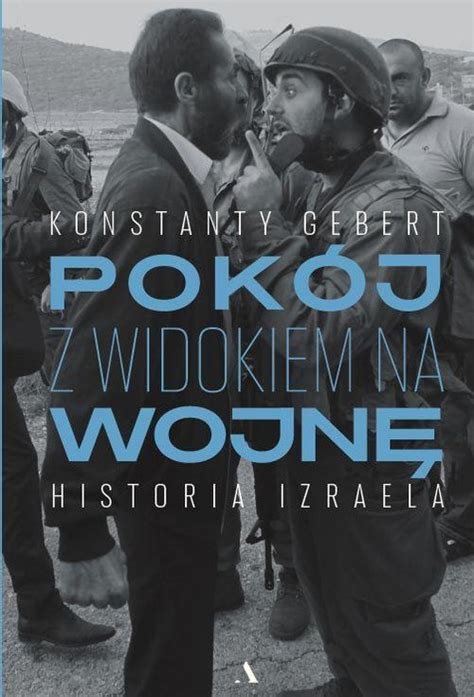 Pok J Z Widokiem Na Wojn Historia Izraela Ksi Ka Ksi Garnia