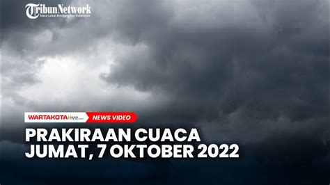 Prakiraan Cuaca Jabodetabek Jumat 7 Oktober 2022 YouTube