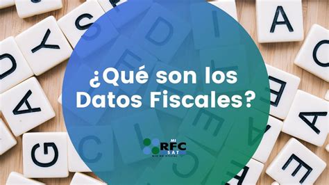 ᐅ Qué son los Datos Fiscales en México SAT