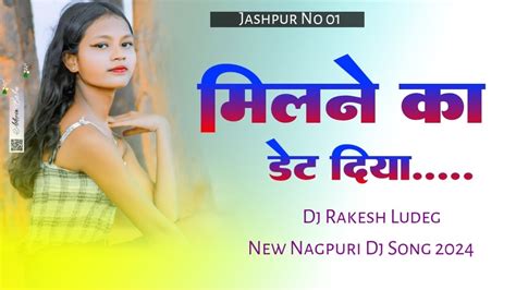 New Nagpuri Dj Song New Nagpuri Sadri Dj Song New