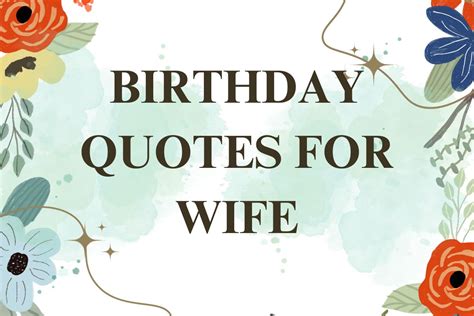 Express Your Love Heartfelt Birthday Quotes For Your Wife