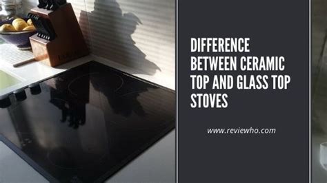 Ceramic Vs Glass Cooktop Everything You Need To Know