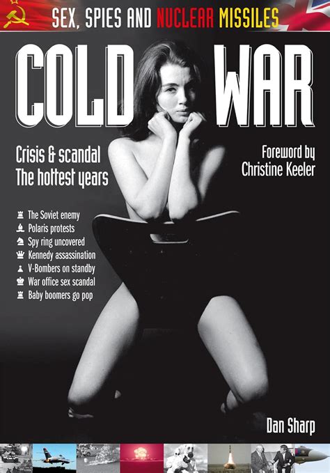 Cold War Sex Spies And Nuclear Missiles Ebook Sharp Dan Amazon