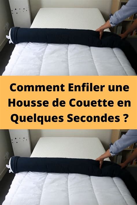 Comment Enfiler Une Housse De Couette En Quelques Secondes Mattress