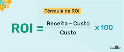 Roi Entenda Tudo Sobre Esse Indicador Para Que Serve Como Calcular E