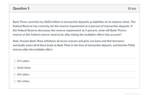 Solved Question 5 10 Pts Bank Three Currently Has 850 Chegg